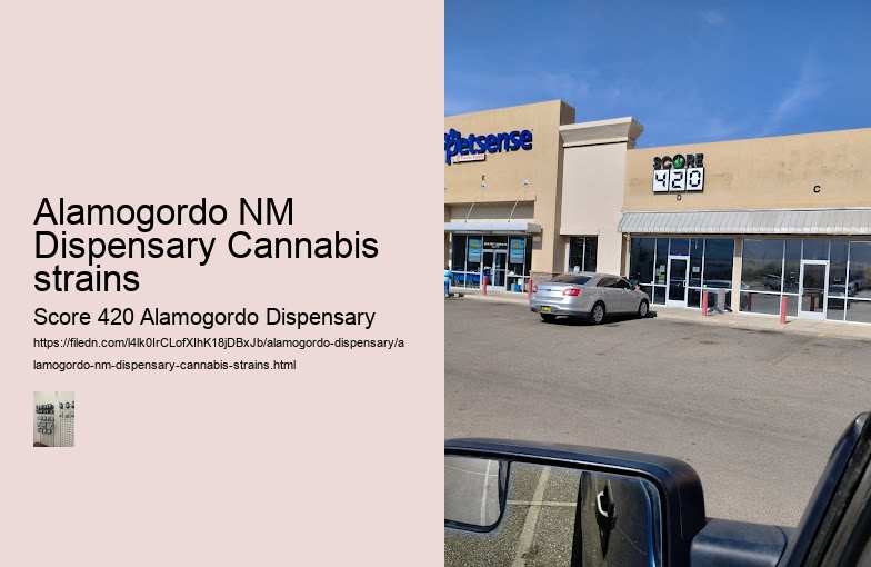 Alamogordo NM Dispensary Cannabis strains
