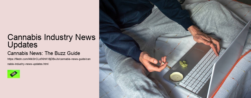 Cannabis Industry News Updates