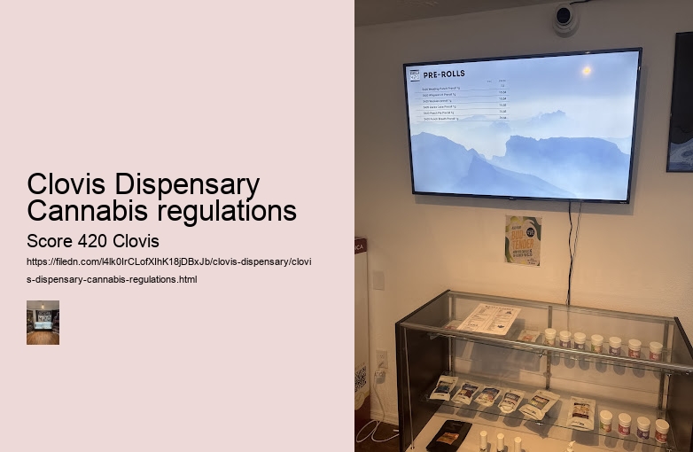 Clovis Dispensary Cannabis regulations