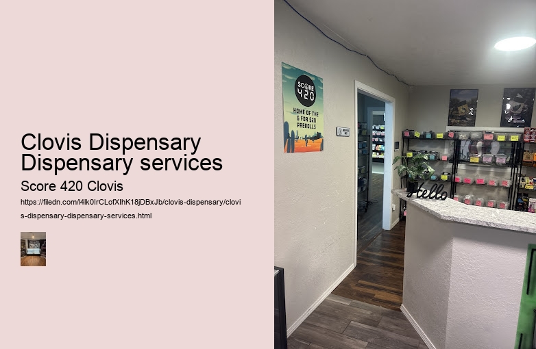 Clovis Dispensary Dispensary services