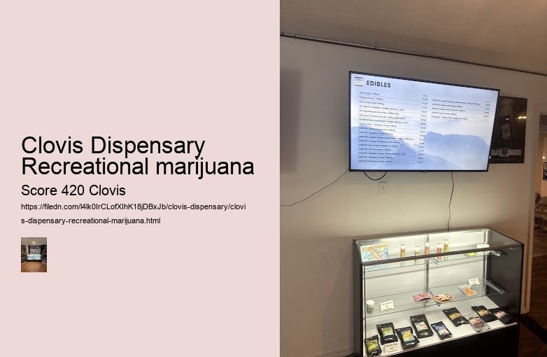 Clovis Dispensary Recreational marijuana