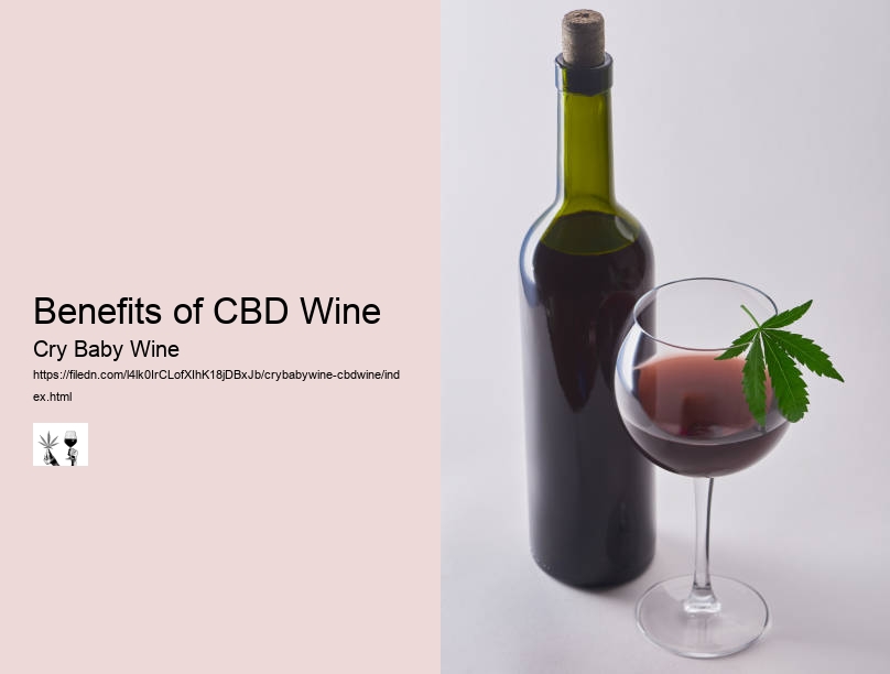 Benefits of CBD Wine Cry Baby Wine Benefits of CBD Wine