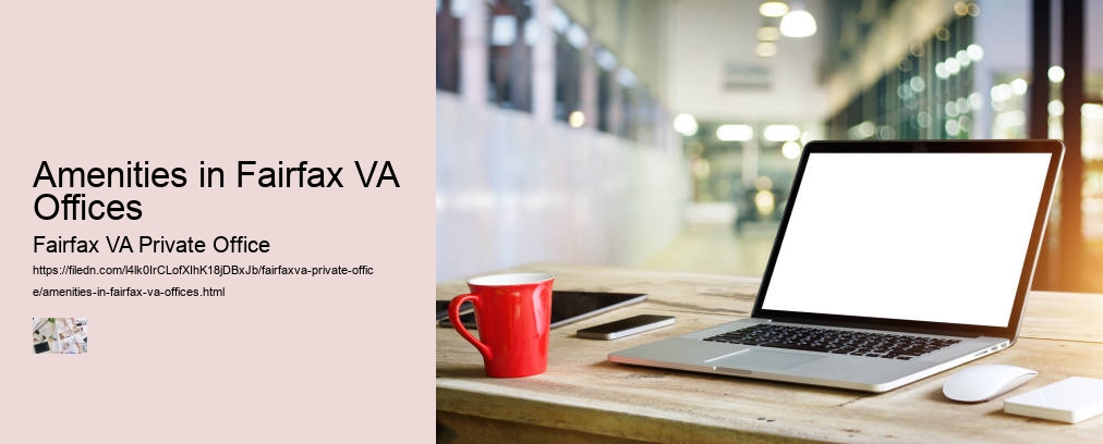 Amenities in Fairfax VA Offices