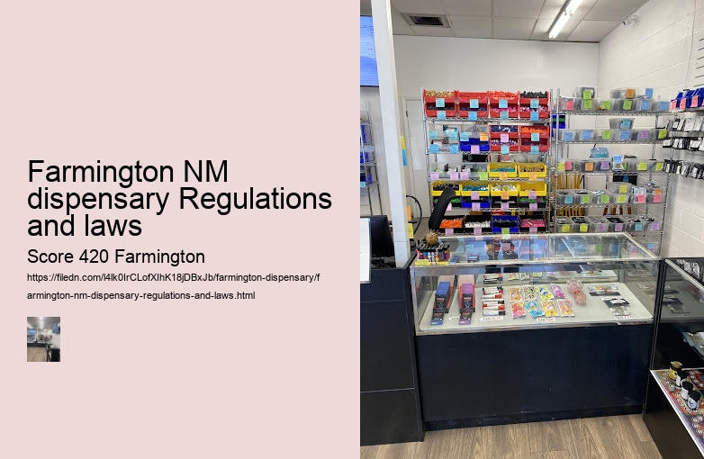 Farmington NM dispensary Regulations and laws