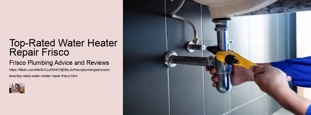 Top-Rated Water Heater Repair Frisco