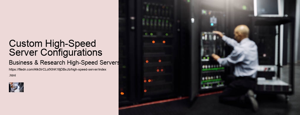 Custom High-Speed Server Configurations
