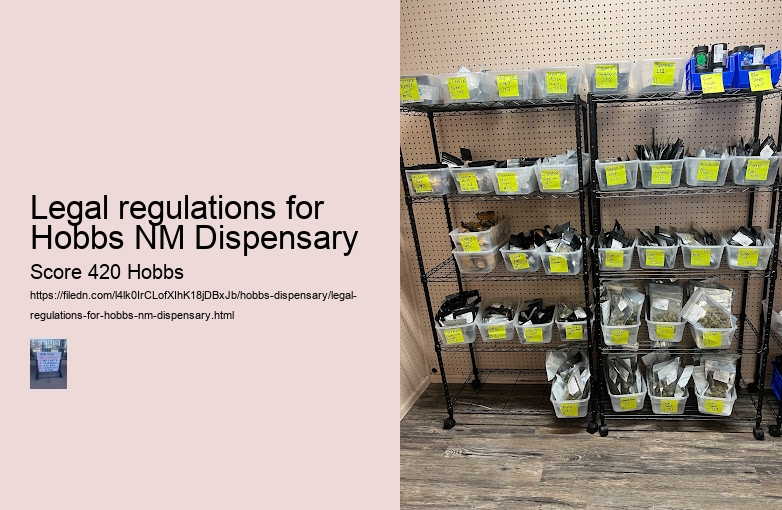 Legal regulations for Hobbs NM Dispensary