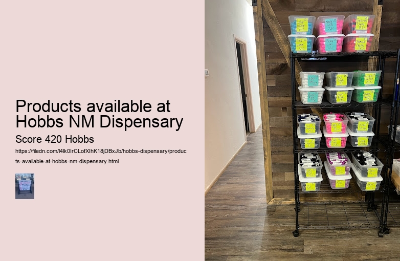Products available at Hobbs NM Dispensary