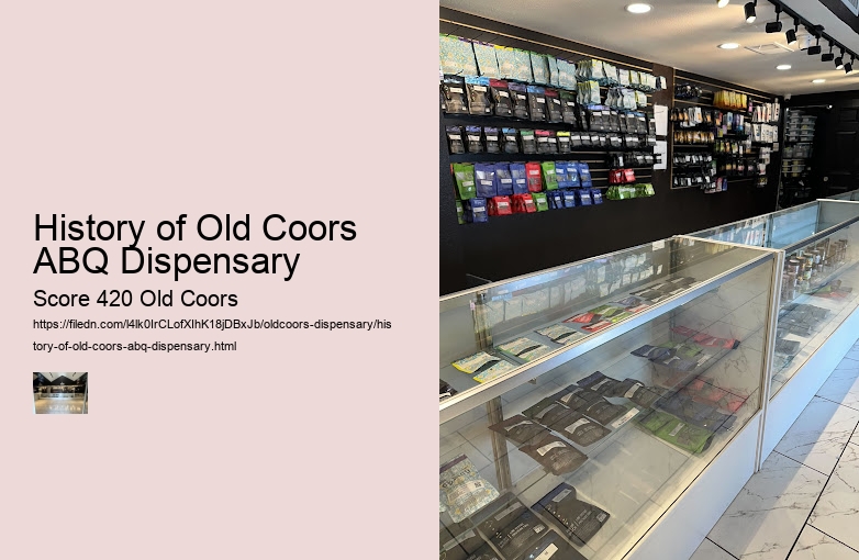 History of Old Coors ABQ Dispensary