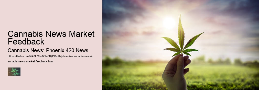 Cannabis News Market Feedback