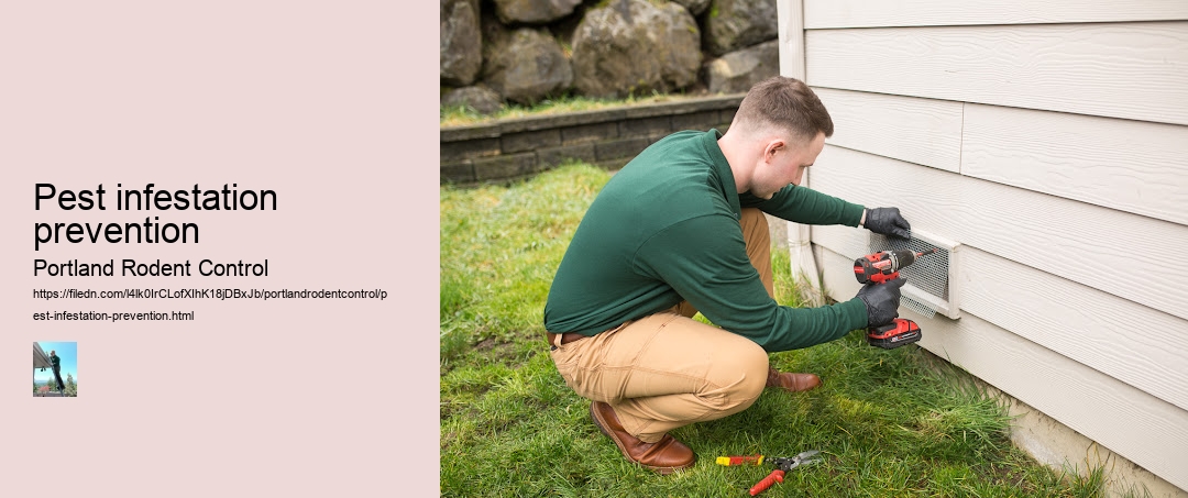 Pest infestation prevention
