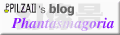 PILZAII's blog - Phantasmagoria