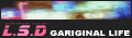 L.S.D Single - GARIGINAL LIFE