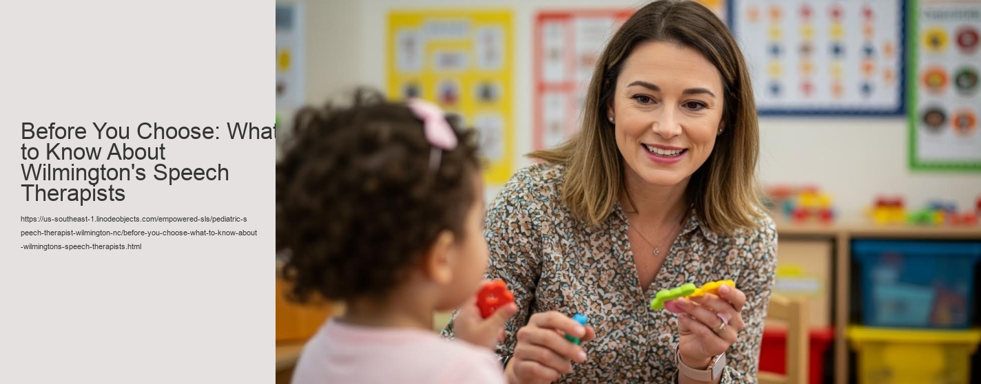 Before You Choose: What to Know About Wilmington's Speech Therapists