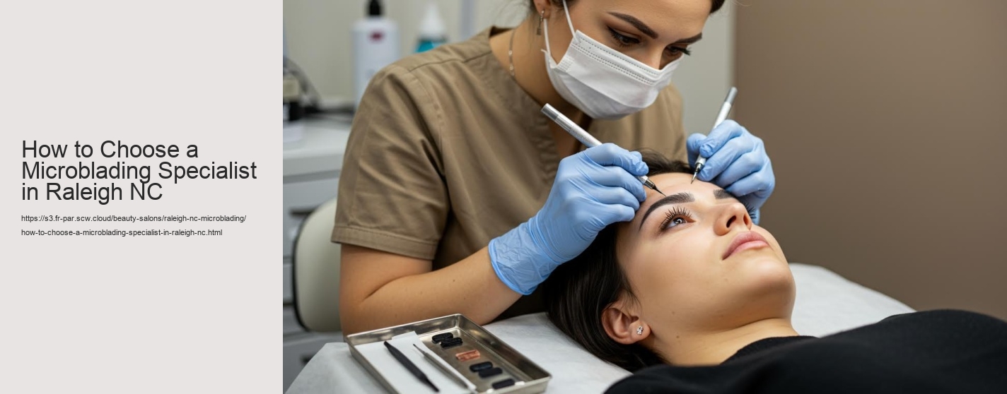 How to Choose a Microblading Specialist in Raleigh NC