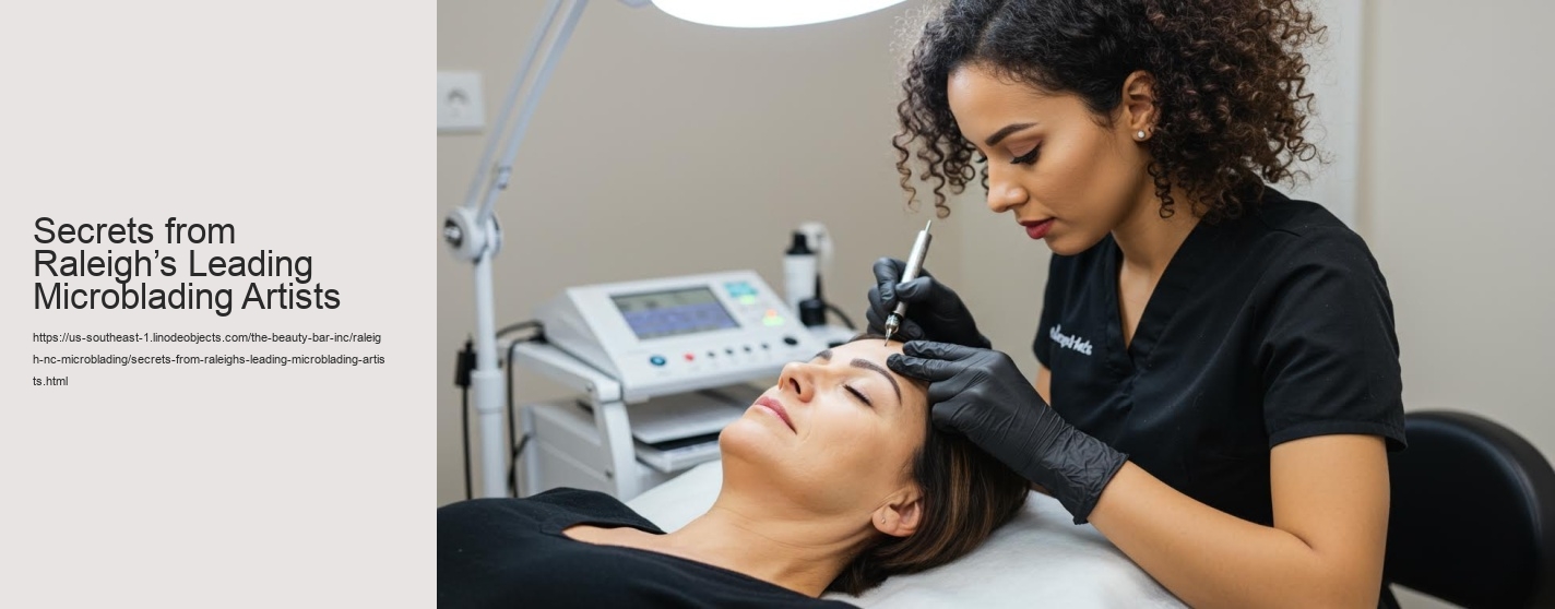 Secrets from Raleigh’s Leading Microblading Artists