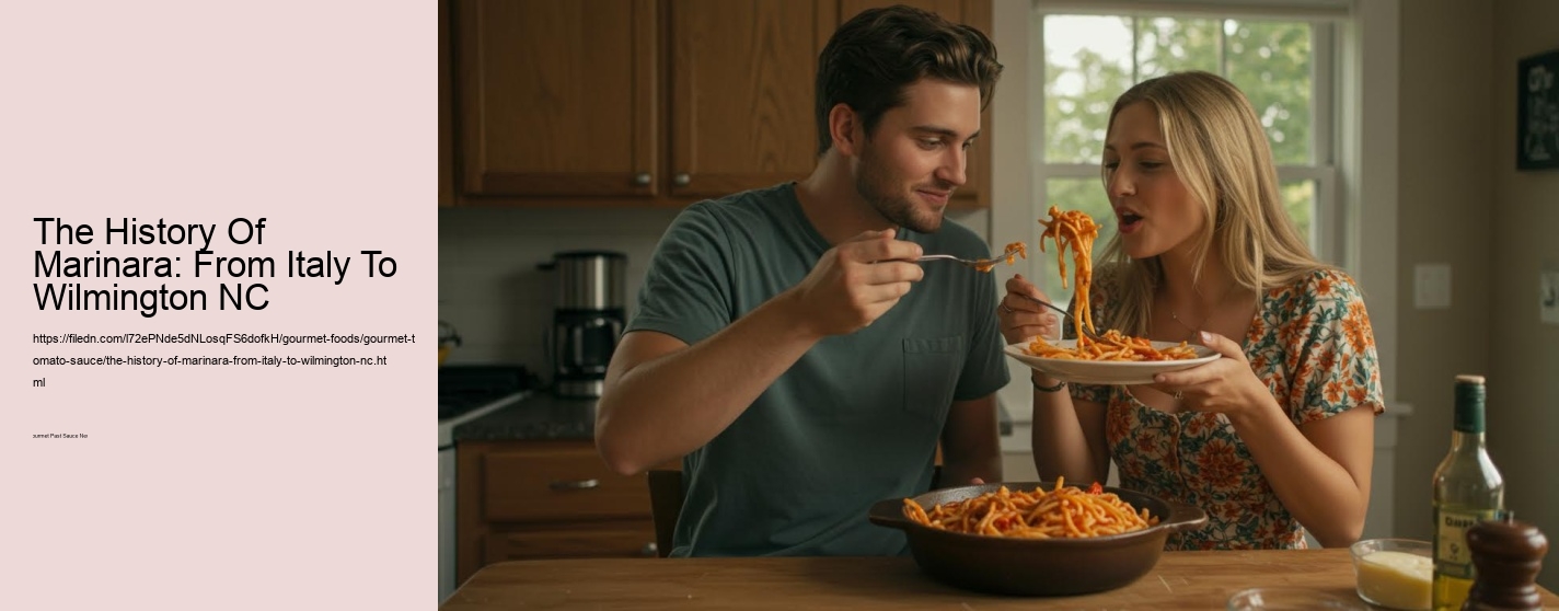 The History Of Marinara: From Italy To Wilmington NC