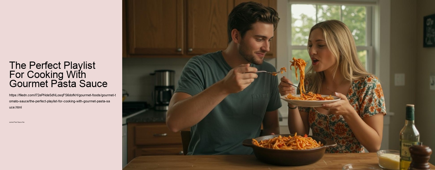 The Perfect Playlist For Cooking With Gourmet Pasta Sauce