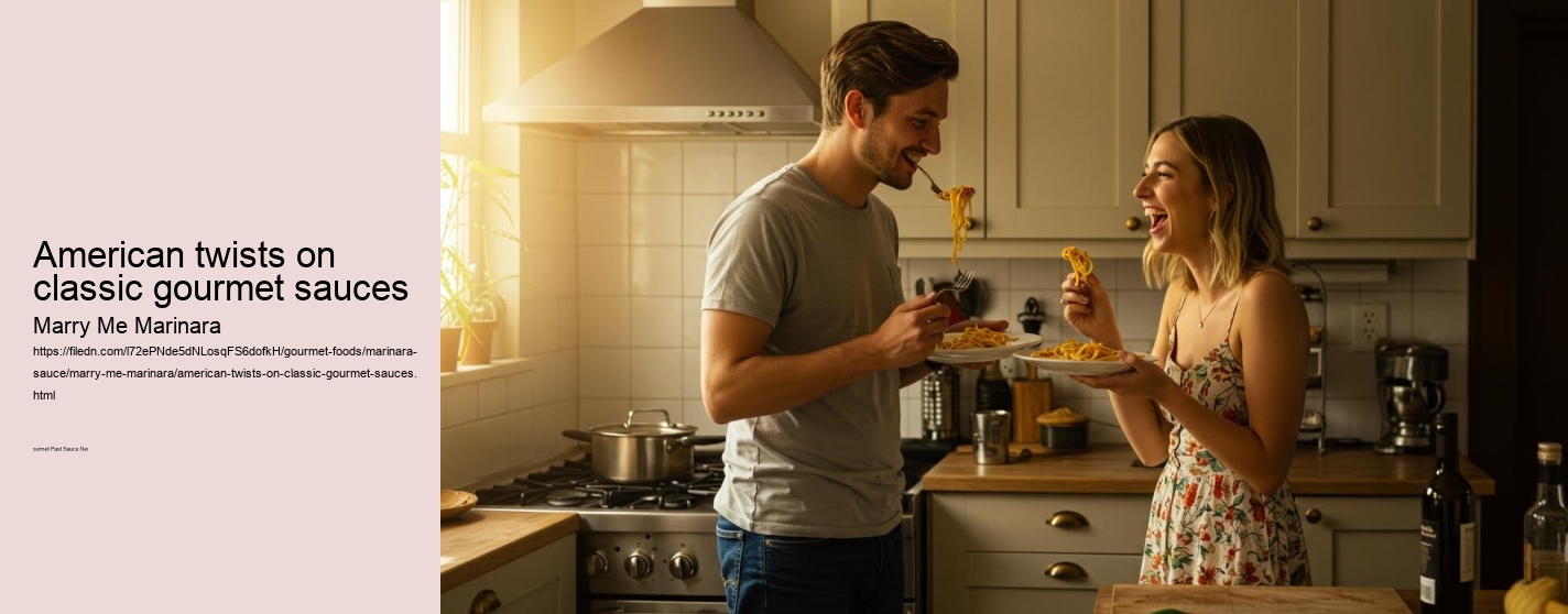 American twists on classic gourmet sauces