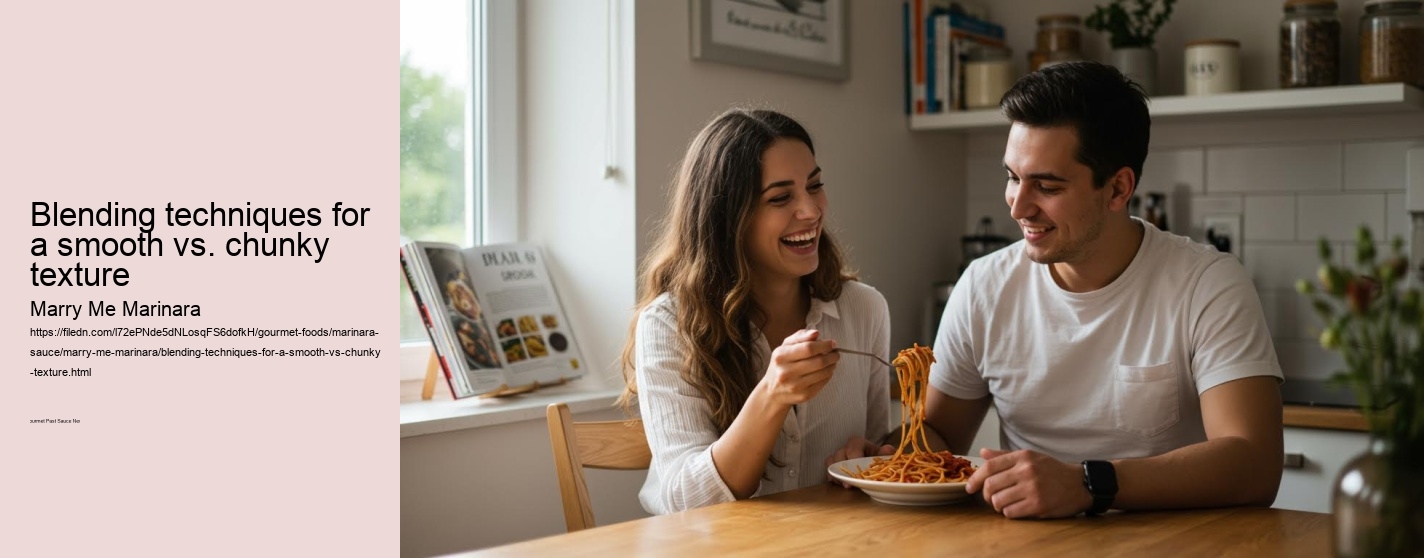 Blending techniques for a smooth vs. chunky texture