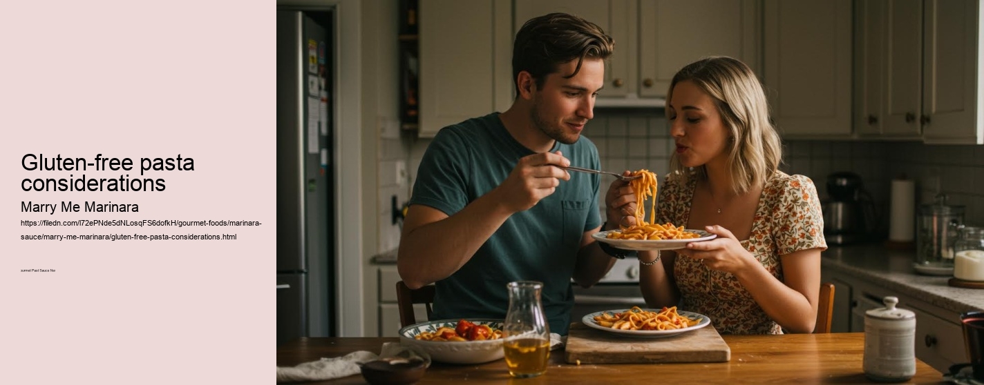 Gluten-free pasta considerations