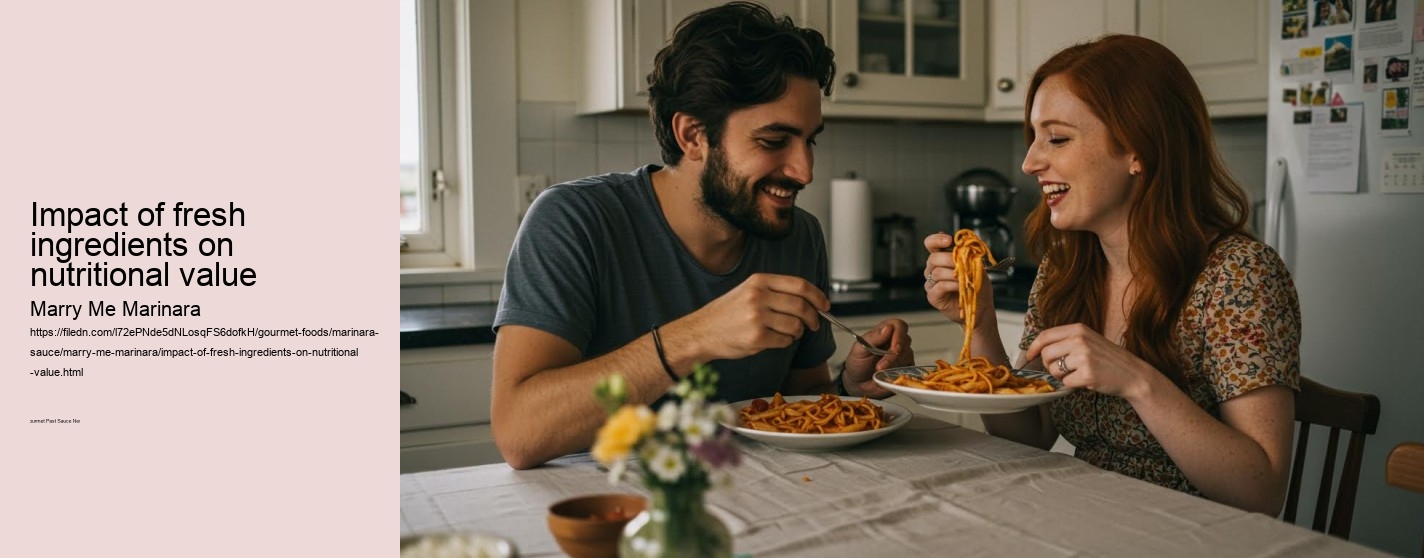 Impact of fresh ingredients on nutritional value