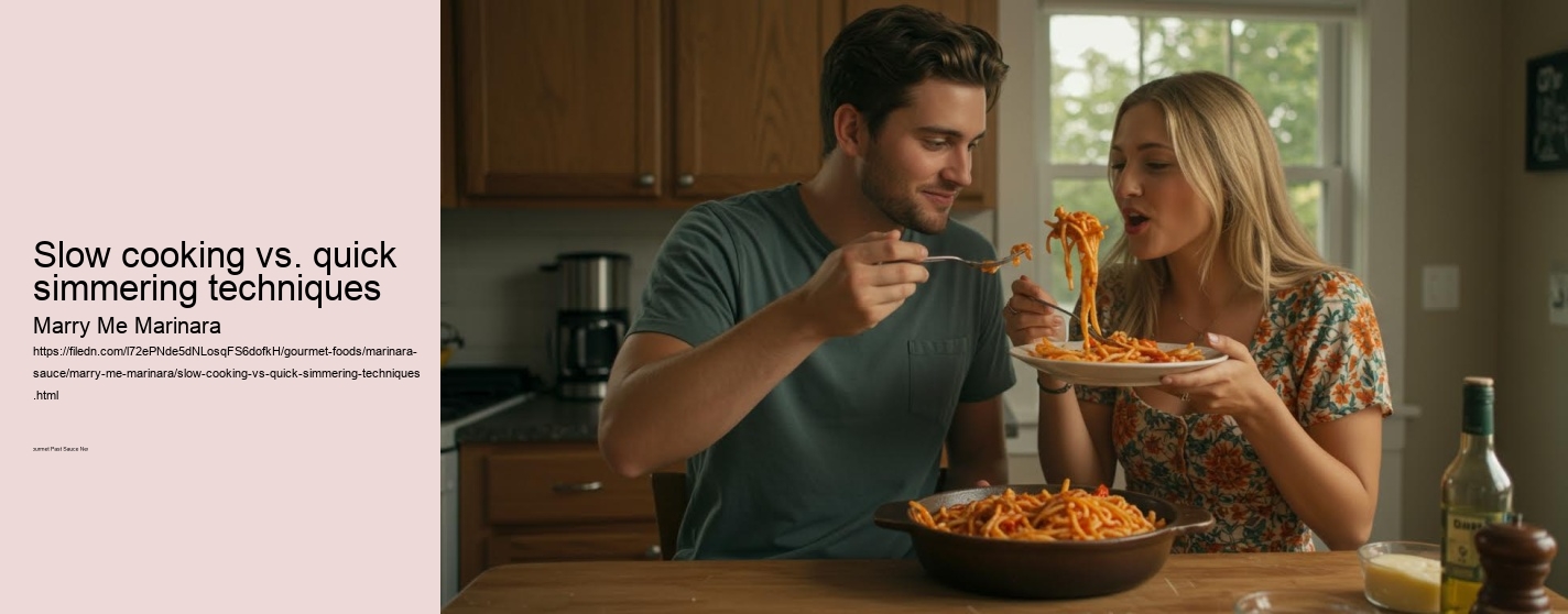 Slow cooking vs. quick simmering techniques