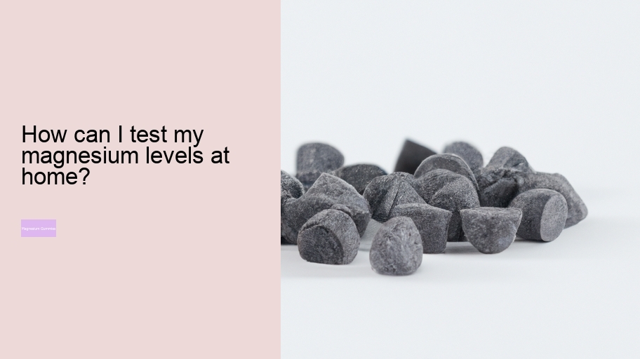 How can I test my magnesium levels at home?