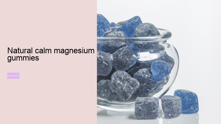 natural calm magnesium gummies