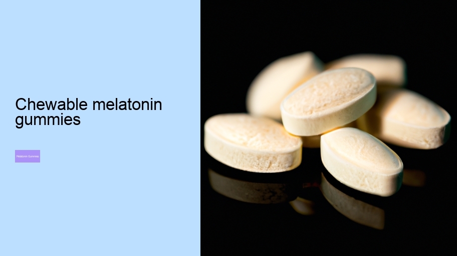 chewable melatonin gummies