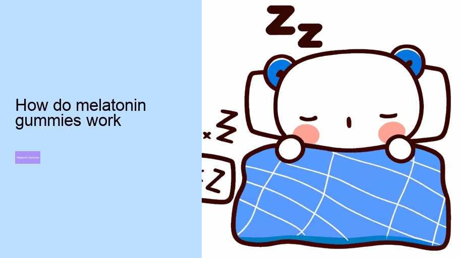 how do melatonin gummies work