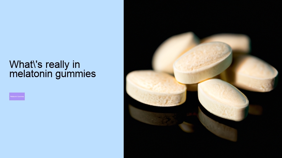 what's really in melatonin gummies