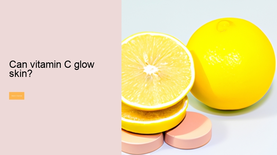 Can vitamin C glow skin?