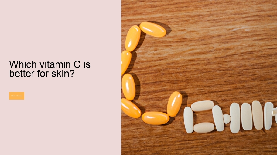 Which vitamin C is better for skin?