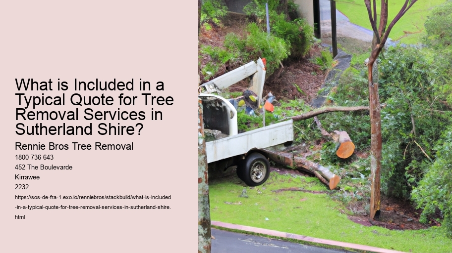 What is Included in a Typical Quote for Tree Removal Services in Sutherland Shire?