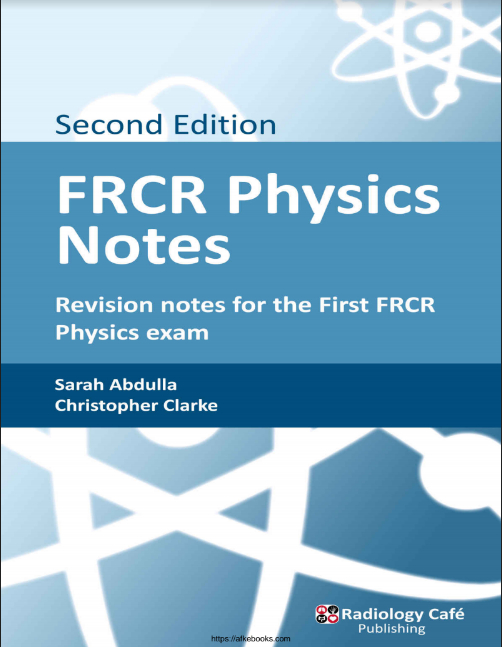 FRCR Physics Notes: Revision notes for the First FRCR Physics exam