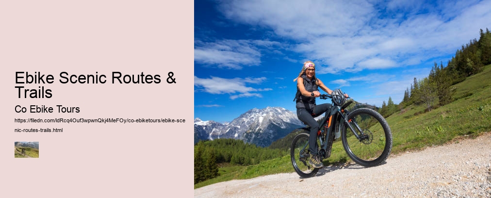 Ebike Scenic Routes & Trails