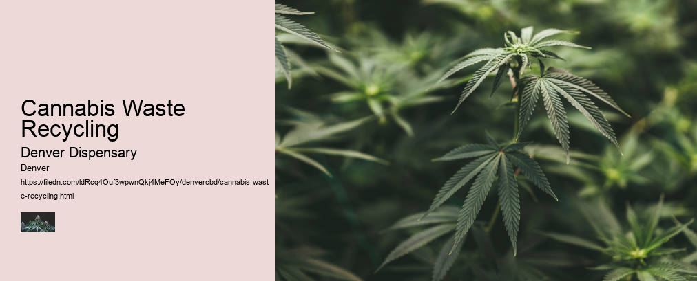 Cannabis Waste Recycling