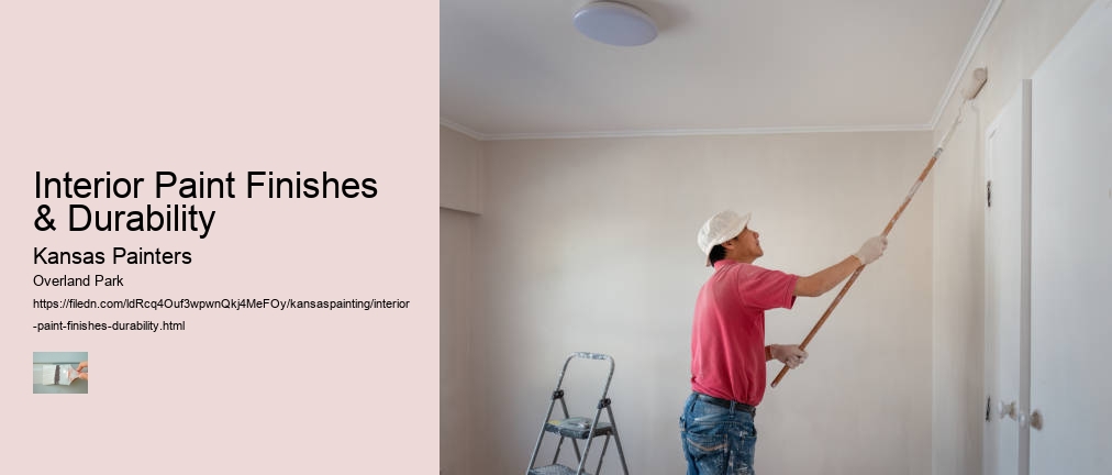 Interior Paint Finishes & Durability