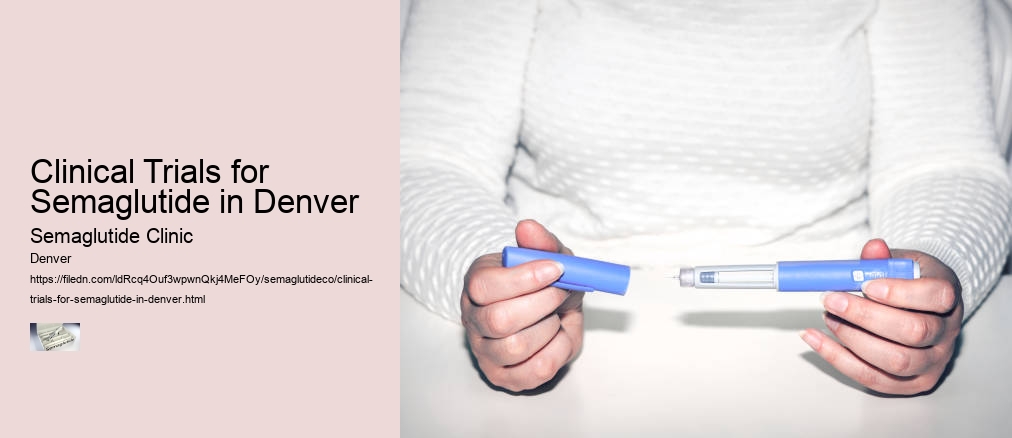 Clinical Trials for Semaglutide in Denver