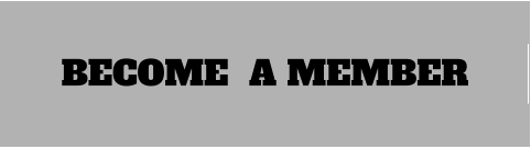 BECOME  A MEMBER