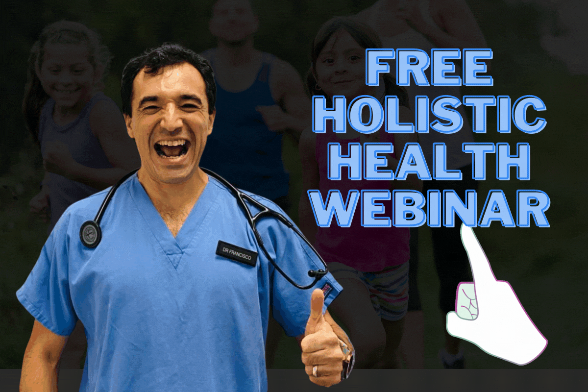 free holistic health webinar by Dr Francisco