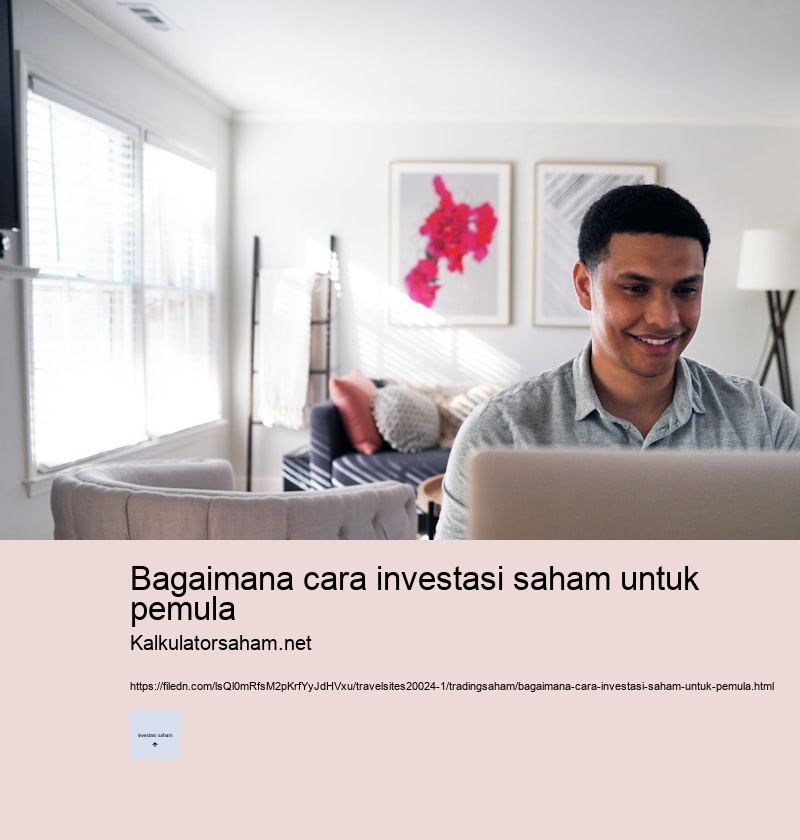 bagaimana cara investasi saham untuk pemula