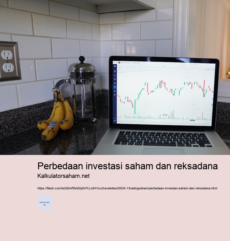 perbedaan investasi saham dan reksadana