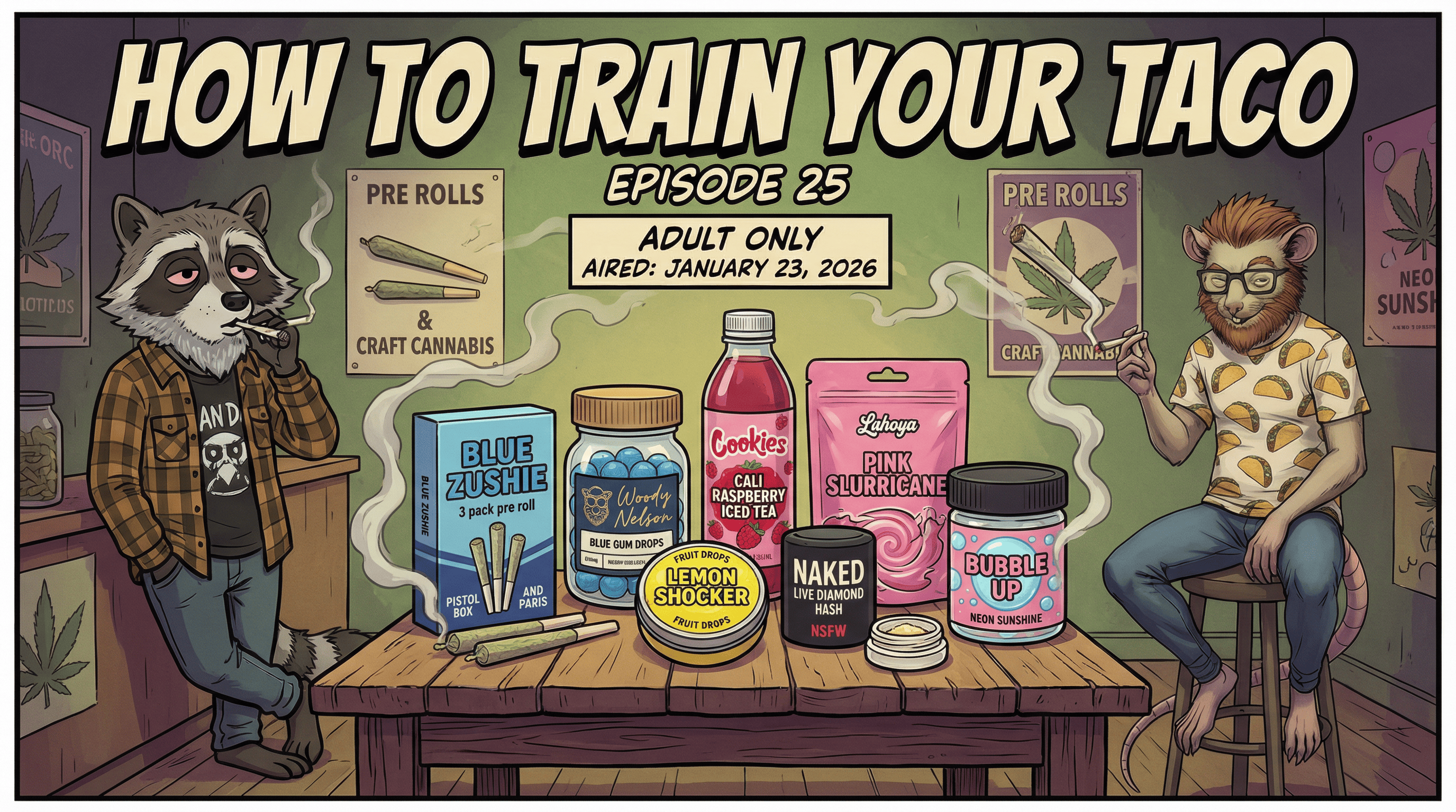 How To Train Your Taco Episode 25