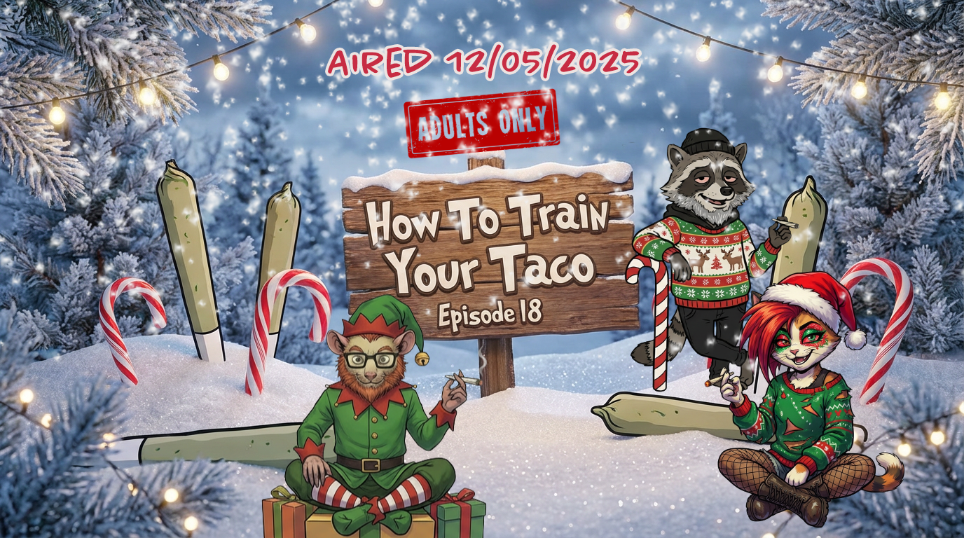 How To Train Your Taco Episode 18
