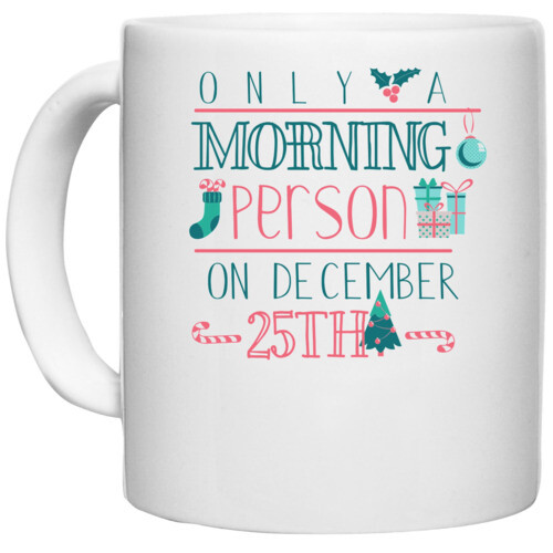 Christmas | Only a morning person on December 25th