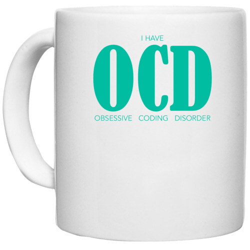 Coder | I have OCD obsessive coding disorder