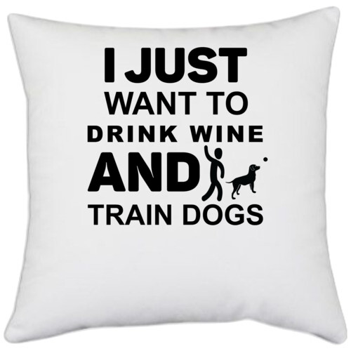 Wine, Dogs | I Just Want to Drink