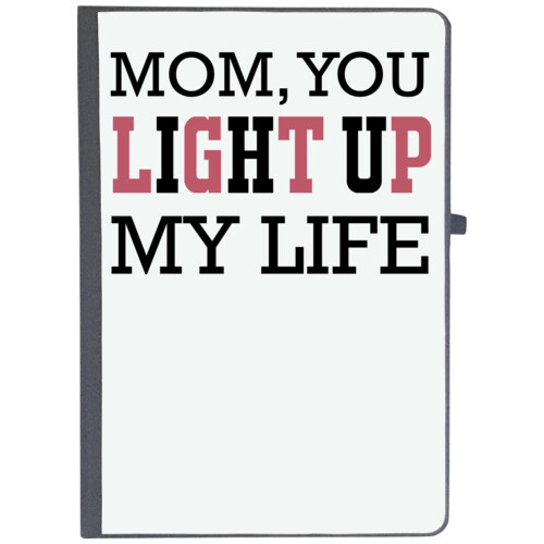 Mother | MOM, YOU LIGHT UP MY LIFE